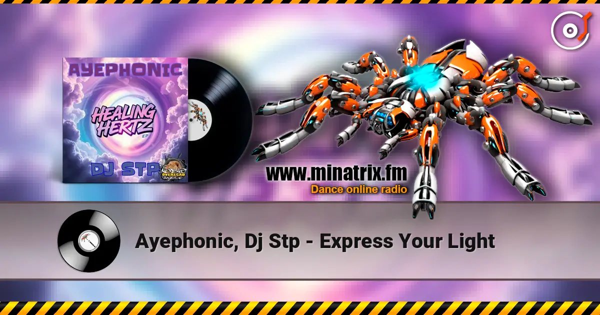 Ayephonic, Dj Stp - Express Your Light listen online in high quality | Minatrix.FM