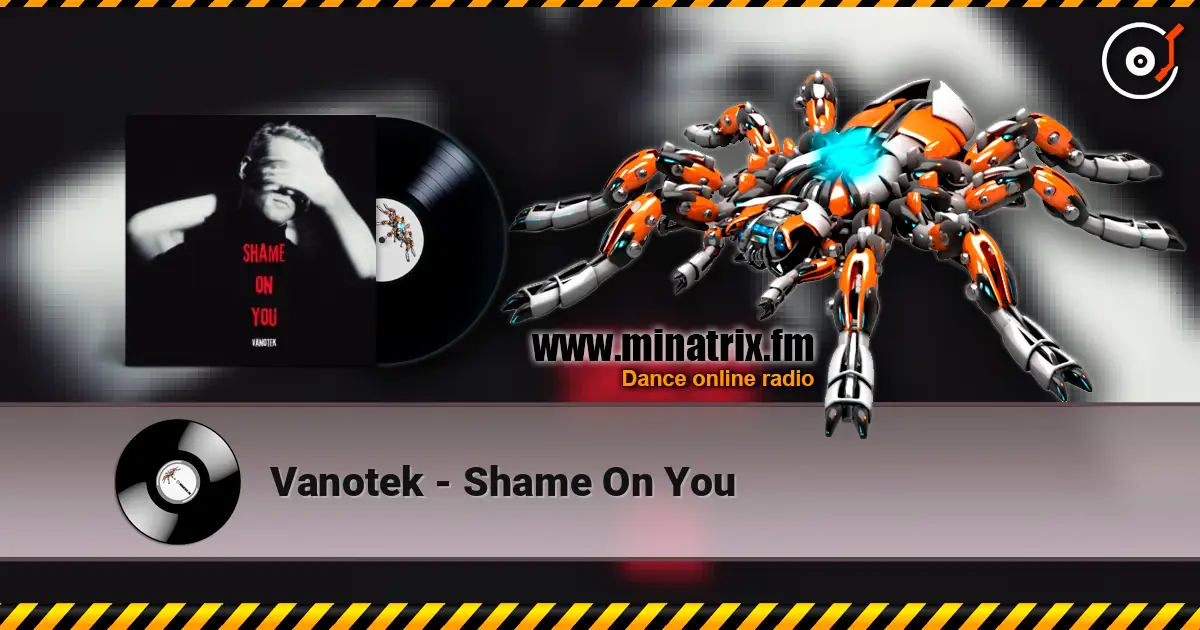 Vanotek - Shame On You слухати онлайн у високій якості | Minatrix.FM