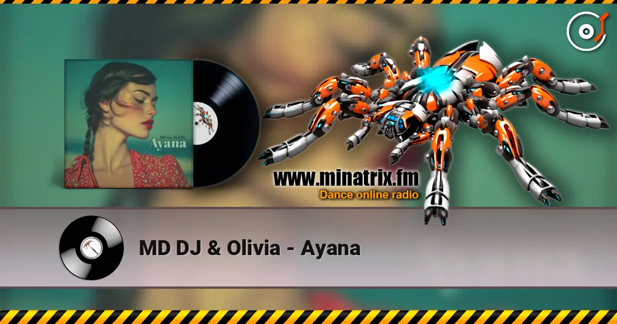 MD DJ & Olivia - Ayana listen online in high quality | Minatrix.FM