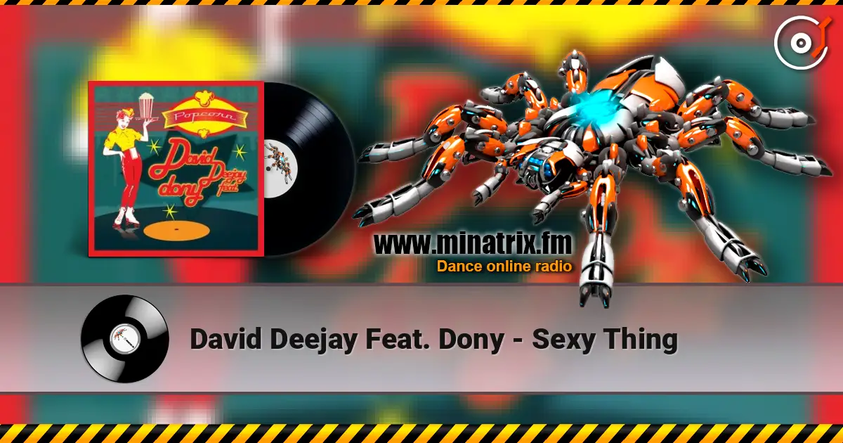 David Deejay Feat. Dony - Sexy Thing listen online in high quality | Minatrix.FM