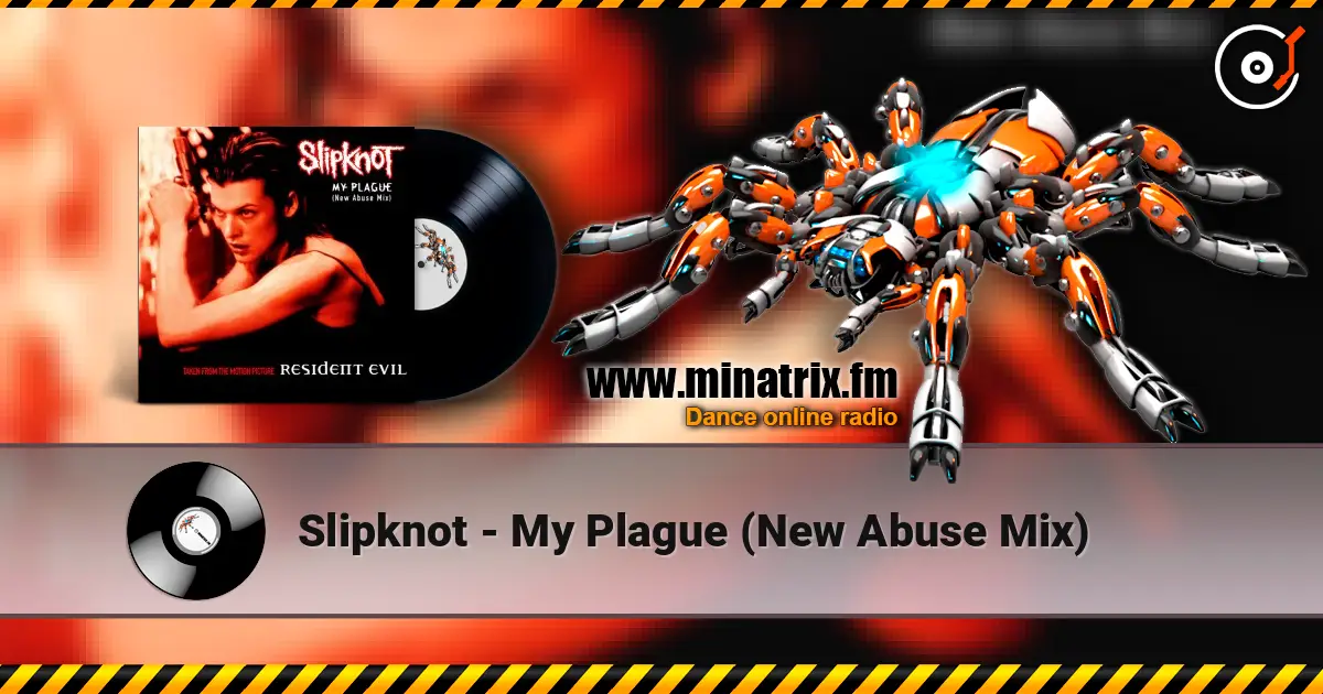 Slipknot - My Plague (New Abuse Mix) listen online in high quality | Minatrix.FM