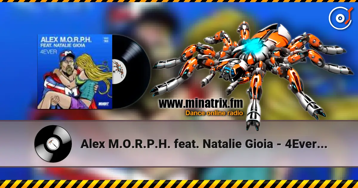 Alex M.O.R.P.H. feat. Natalie Gioia - 4Ever (Dub Mix) listen online in high quality | Minatrix.FM