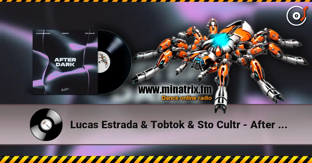 Lucas Estrada & Tobtok & Sto Cultr - After Dark listen online in high quality | Minatrix.FM