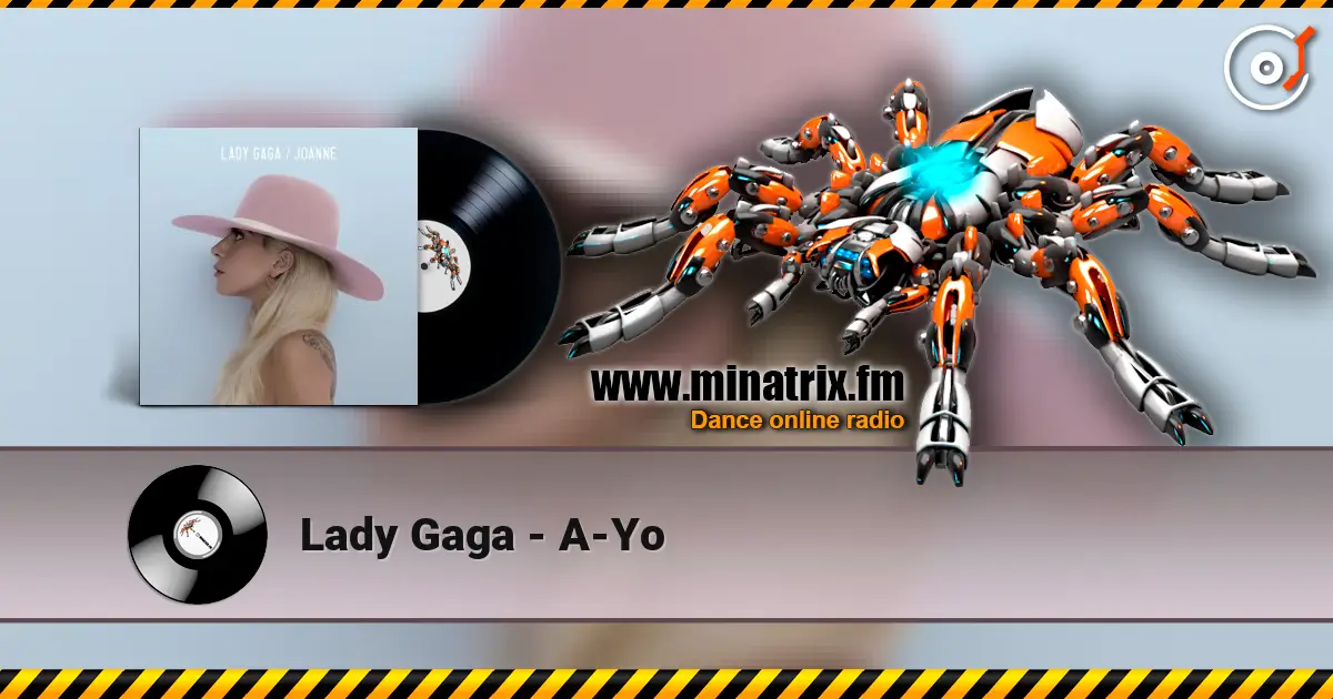 Lady Gaga - A-Yo слухати онлайн у високій якості | Minatrix.FM