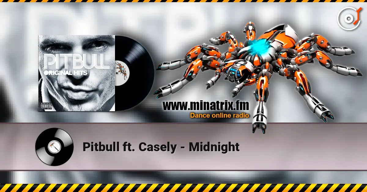 Pitbull ft. Casely - Midnight слухати онлайн у високій якості | Minatrix.FM