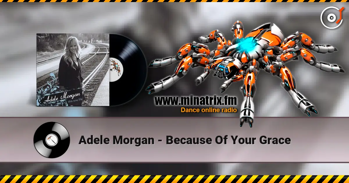 Adele Morgan - Because Of Your Grace listen online in high quality | Minatrix.FM
