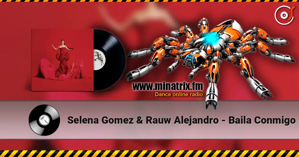 Selena Gomez & Rauw Alejandro - Baila Conmigo listen online in high quality | Minatrix.FM