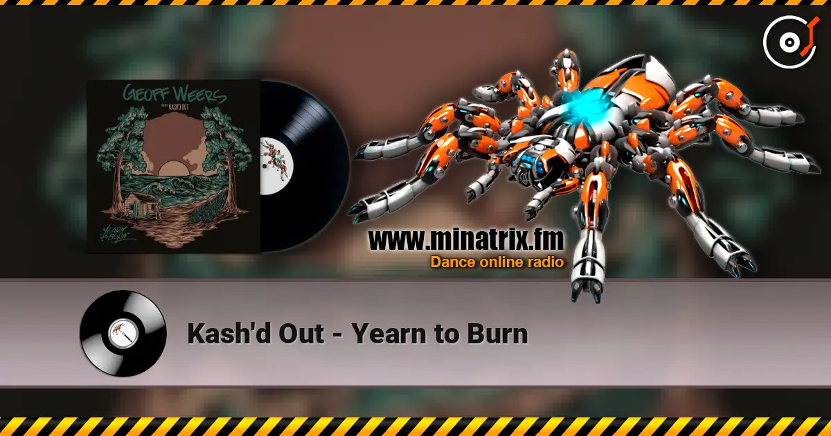 Kash'd Out - Yearn to Burn listen online in high quality | Minatrix.FM