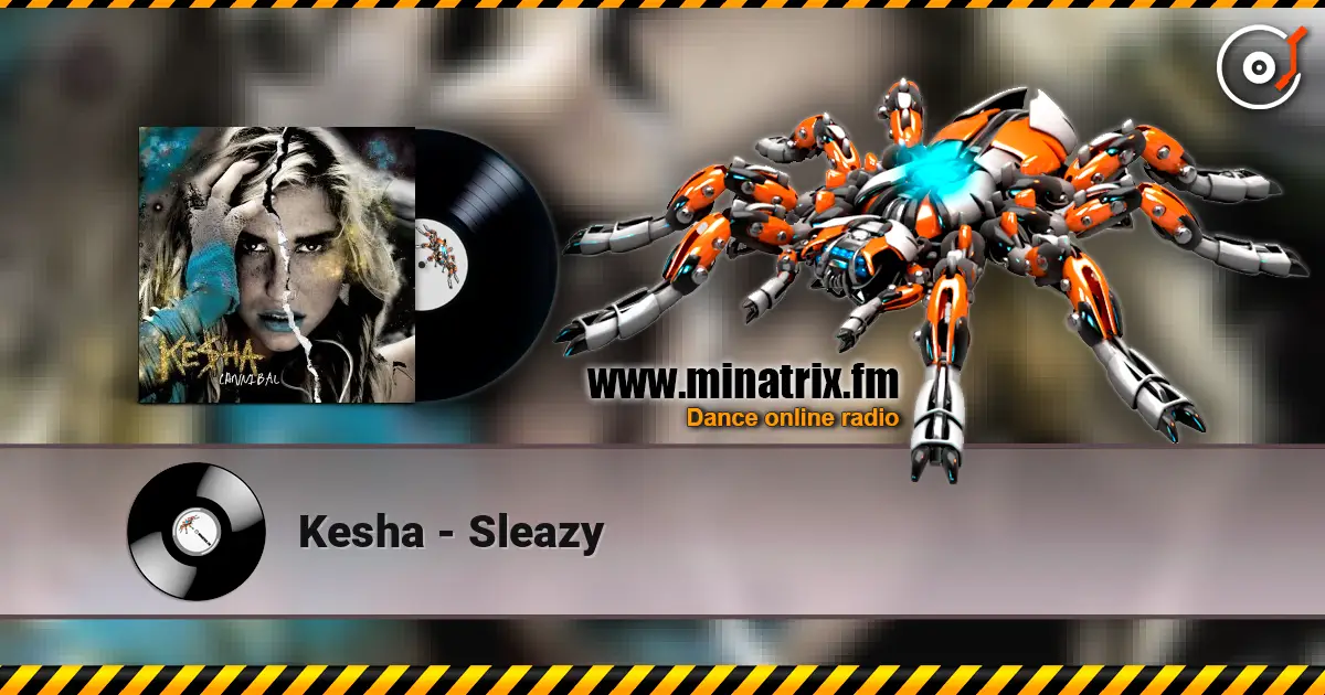 Kesha - Sleazy listen online in high quality | Minatrix.FM