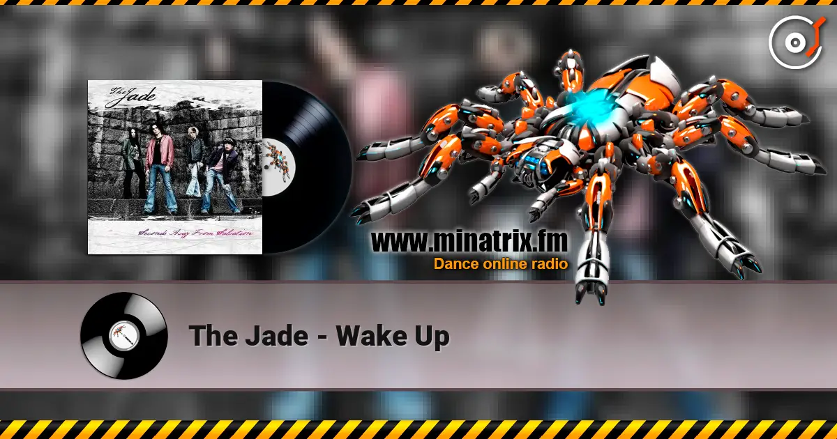 The Jade - Wake Up listen online in high quality | Minatrix.FM