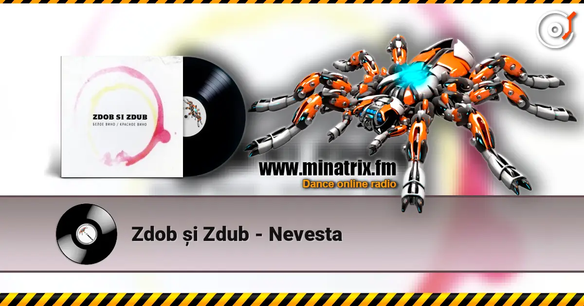 Zdob și Zdub - Nevesta listen online in high quality | Minatrix.FM