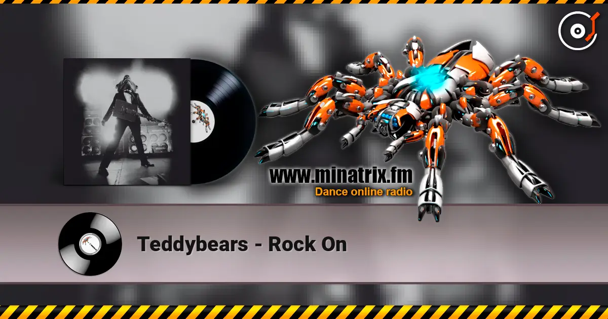 Teddybears - Rock On слухати онлайн у високій якості | Minatrix.FM
