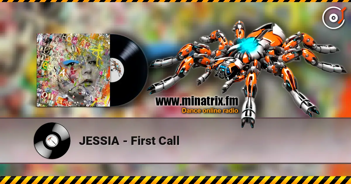 JESSIA - First Call listen online in high quality | Minatrix.FM