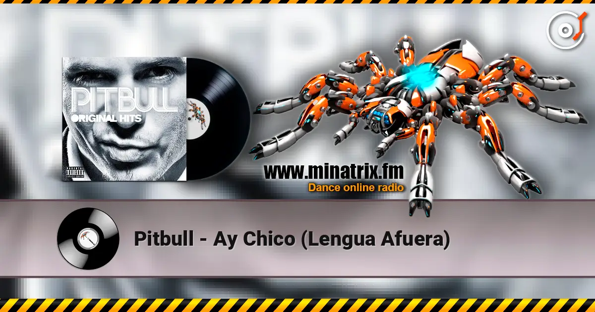 Pitbull - Ay Chico (Lengua Afuera) listen online in high quality | Minatrix.FM