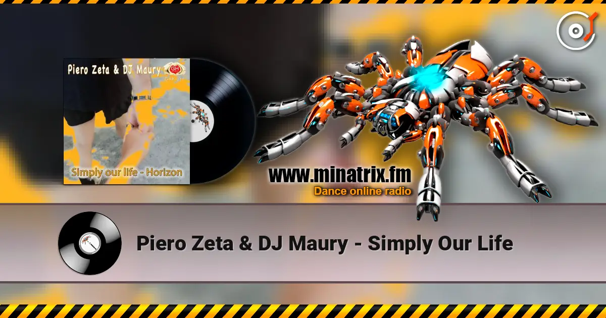 Piero Zeta & DJ Maury - Simply Our Life listen online in high quality | Minatrix.FM