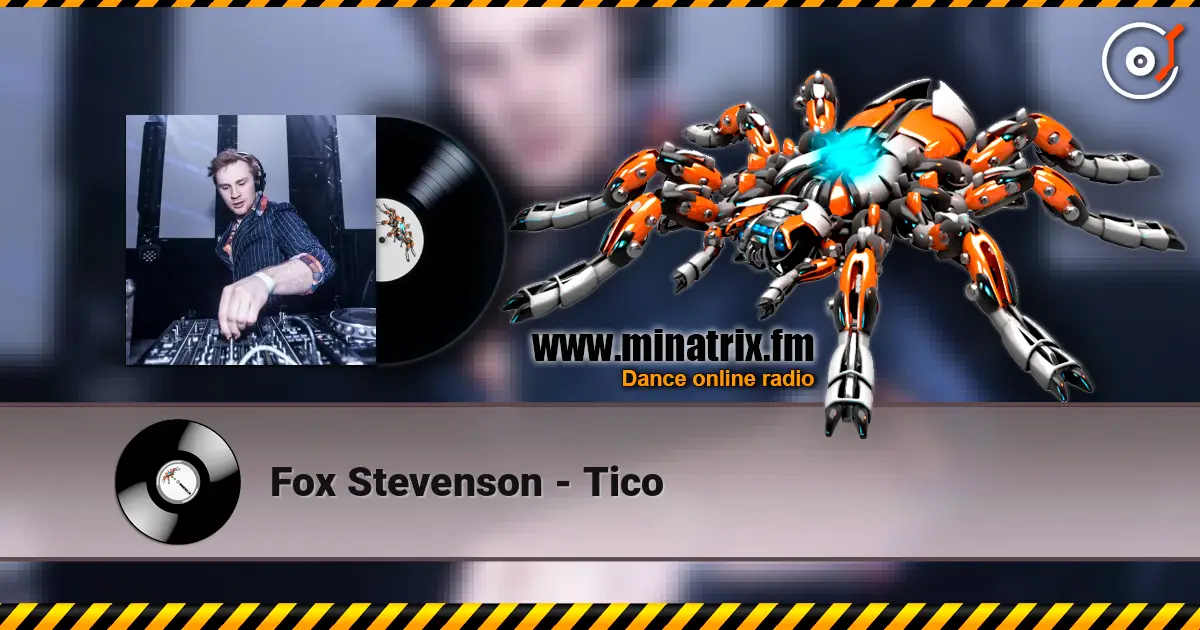 Fox Stevenson - Tico listen online in high quality | Minatrix.FM