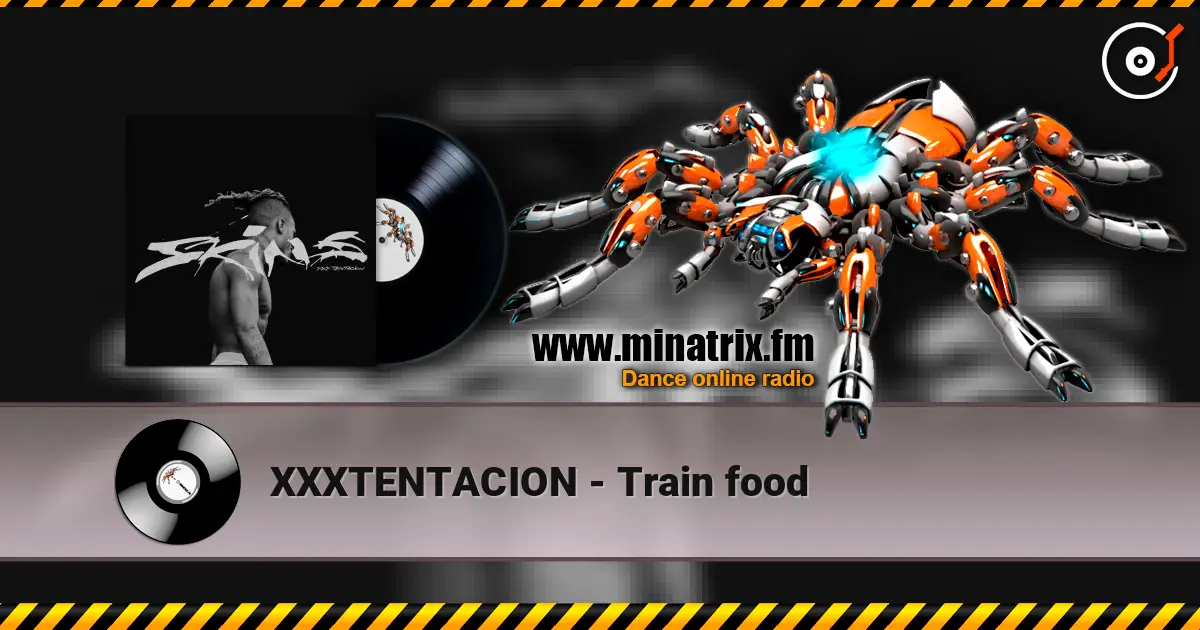 XXXTENTACION - Train food слухати онлайн у високій якості | Minatrix.FM