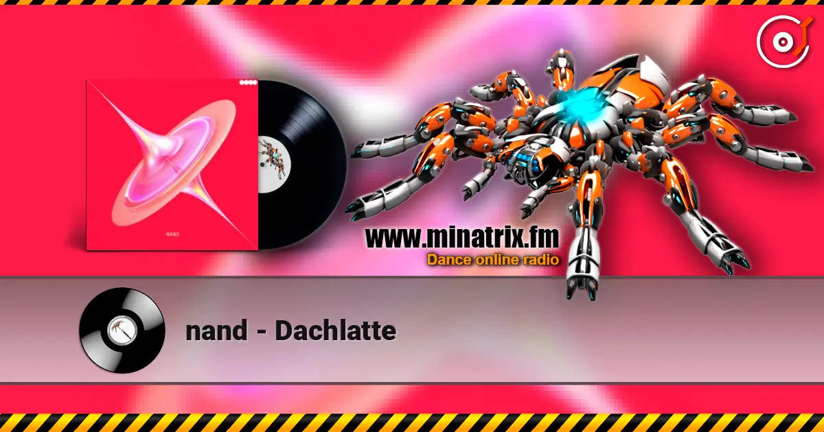 nand - Dachlatte listen online in high quality | Minatrix.FM