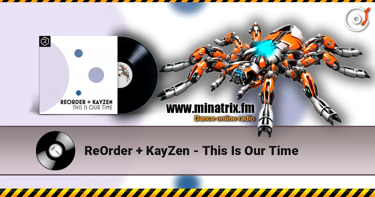 ReOrder + KayZen - This Is Our Time слухати онлайн у високій якості | Minatrix.FM