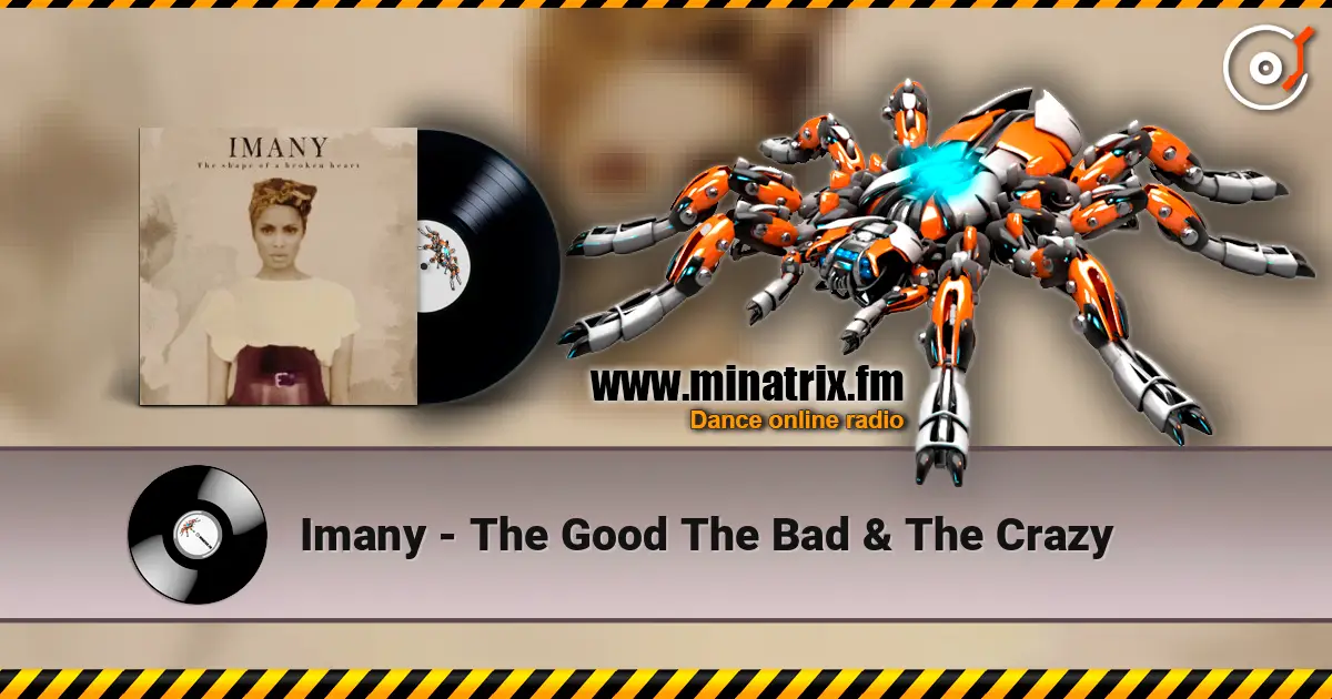 Imany - The Good The Bad & The Crazy listen online in high quality | Minatrix.FM
