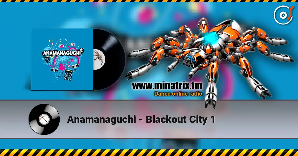 Anamanaguchi - Blackout City 1 listen online in high quality | Minatrix.FM