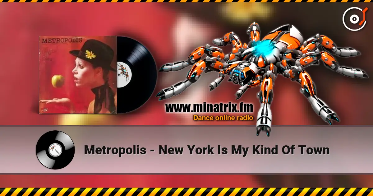 Metropolis - New York Is My Kind Of Town listen online in high quality | Minatrix.FM