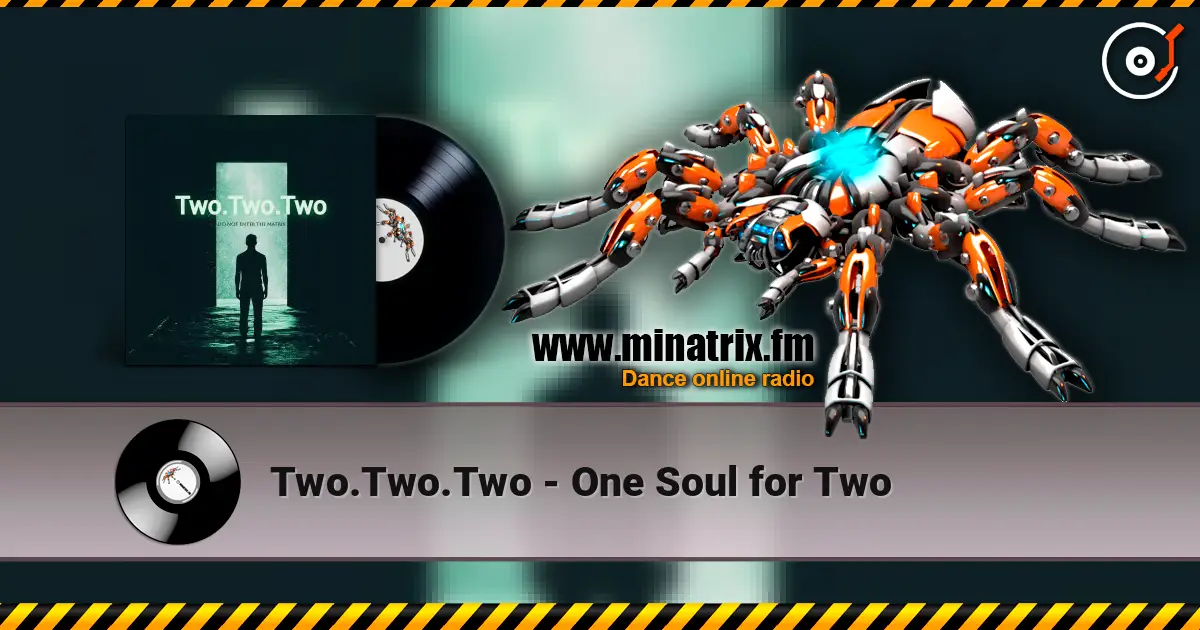 Two.Two.Two - One Soul for Two слухати онлайн у високій якості | Minatrix.FM
