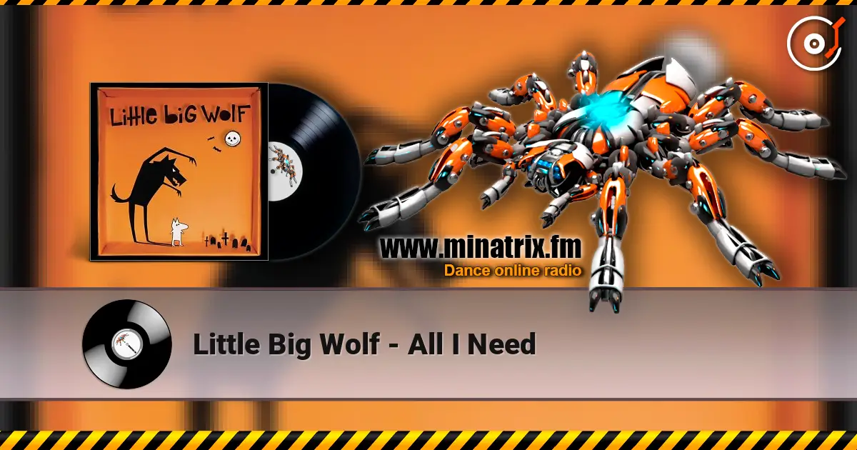 Little Big Wolf - All I Need listen online in high quality | Minatrix.FM