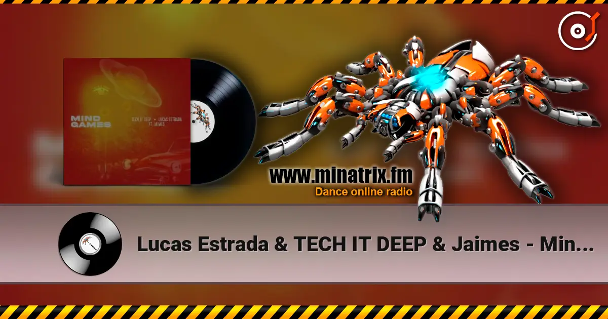 Lucas Estrada & TECH IT DEEP & Jaimes - Mind Games listen online in high quality | Minatrix.FM
