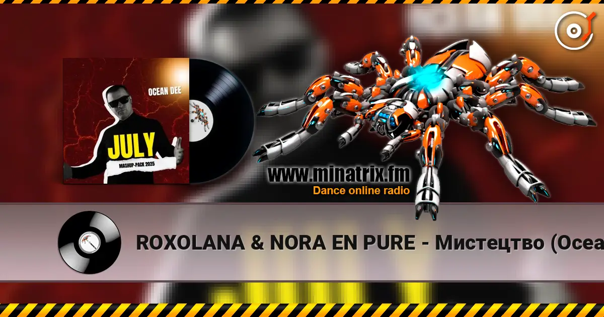 ROXOLANA & NORA EN PURE - Мистецтво (Ocean Dee Edit) listen online in high quality | Minatrix.FM
