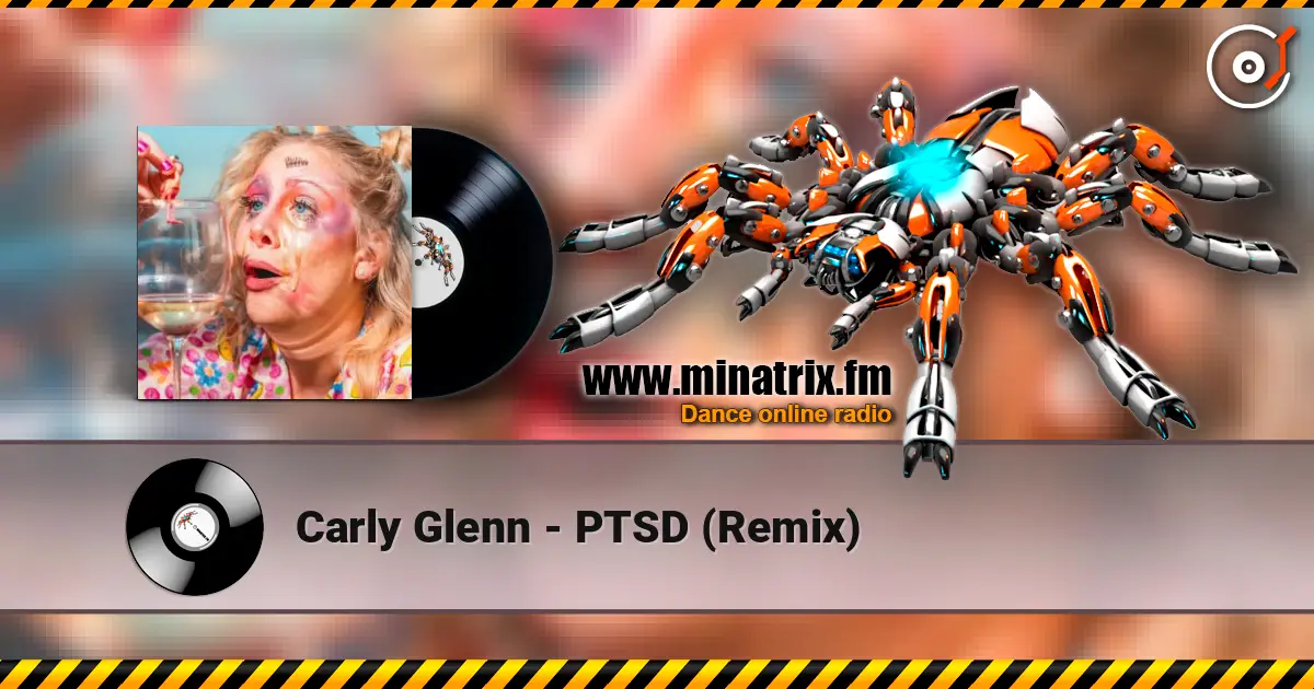 Carly Glenn - PTSD (Remix) listen online in high quality | Minatrix.FM