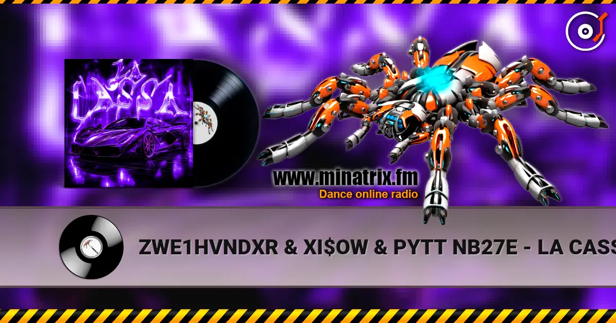 ZWE1HVNDXR & XI$OW & PYTT NB27E - LA CASSA listen online in high quality | Minatrix.FM