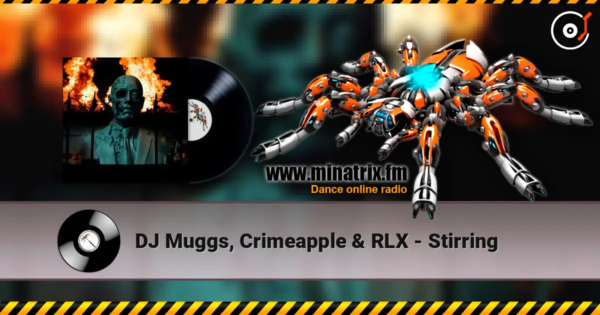 DJ Muggs, Crimeapple & RLX - Stirring слухати онлайн у високій якості | Minatrix.FM