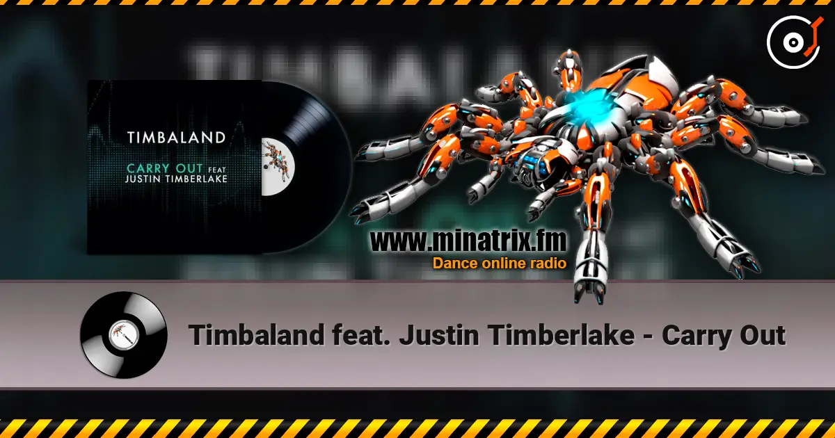 Timbaland feat. Justin Timberlake - Carry Out слухати онлайн у високій якості | Minatrix.FM