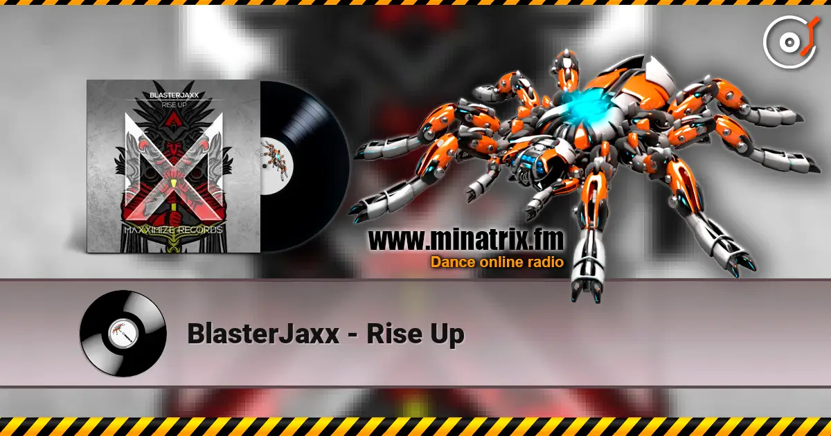 BlasterJaxx - Rise Up слухати онлайн у високій якості | Minatrix.FM