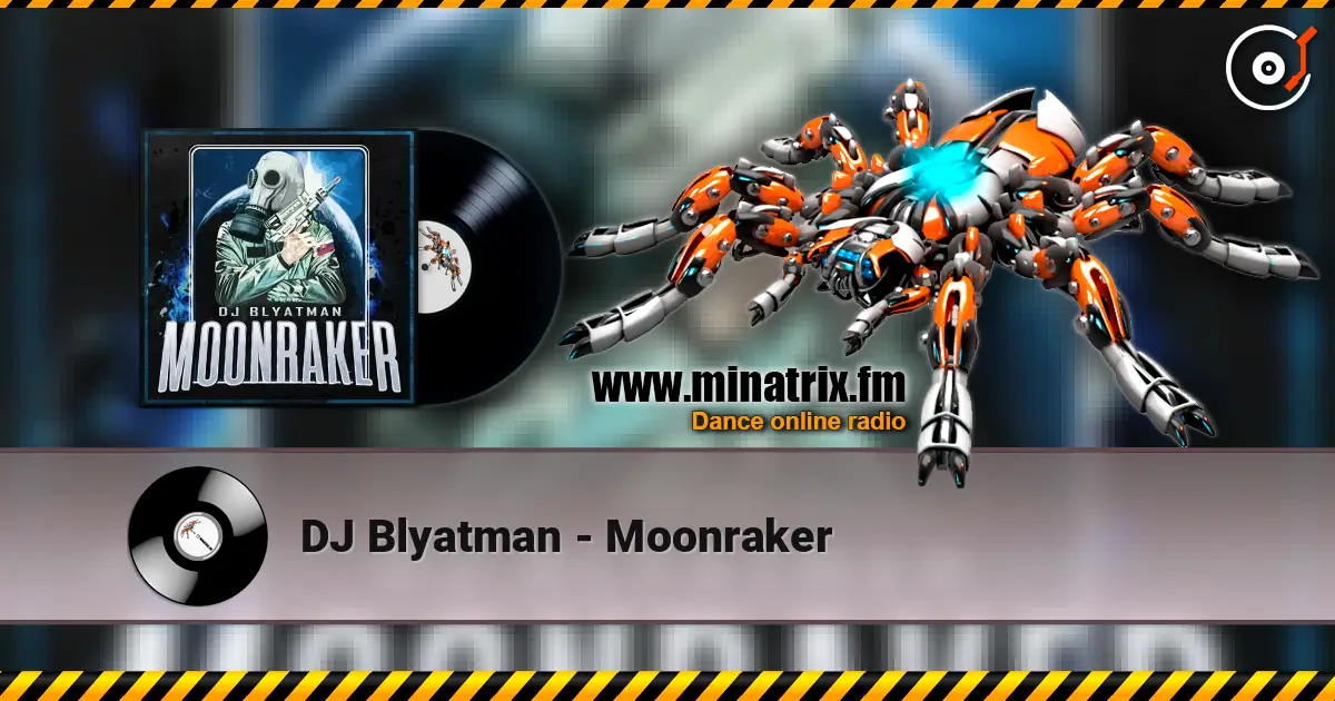 DJ Blyatman - Moonraker listen online in high quality | Minatrix.FM