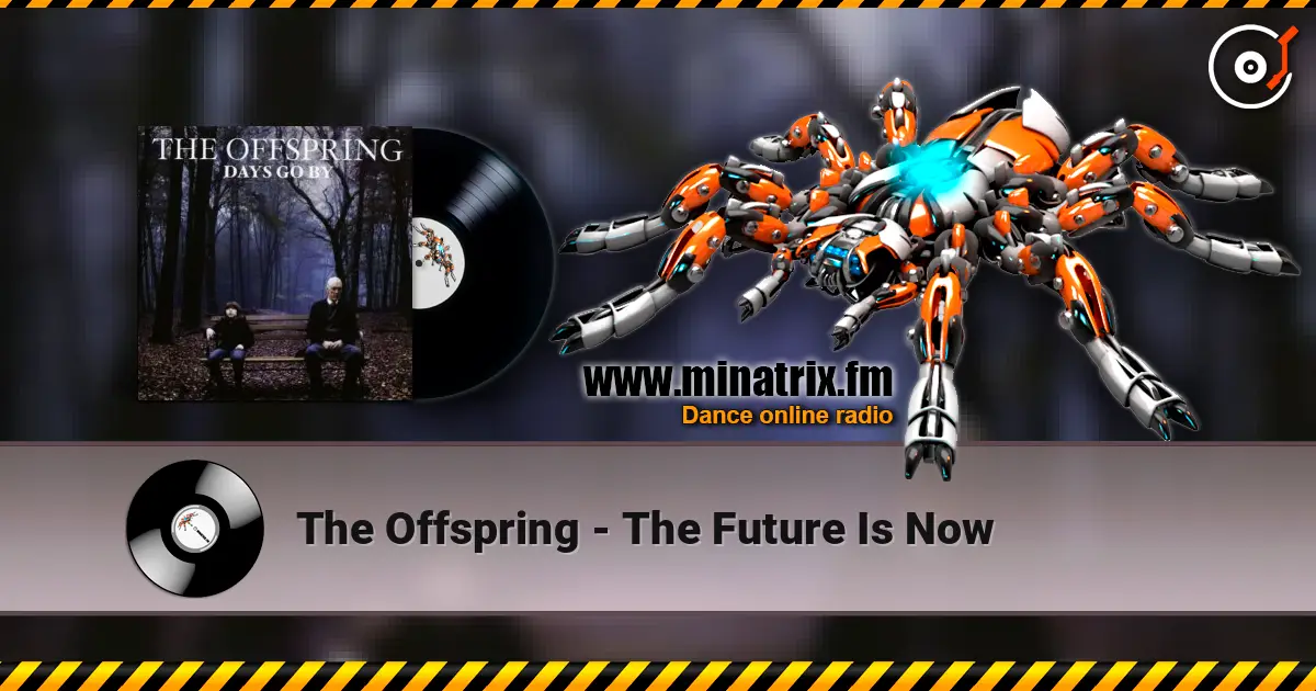 The Offspring - The Future Is Now listen online in high quality | Minatrix.FM