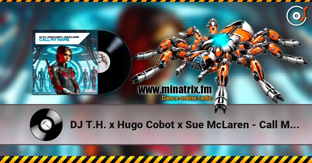 DJ T.H. x Hugo Cobot x Sue McLaren - Call My Name (Extended Mix) listen online in high quality | Minatrix.FM