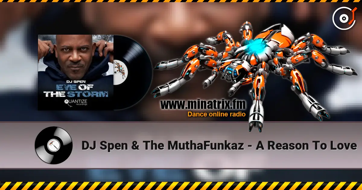 DJ Spen & The MuthaFunkaz - A Reason To Love listen online in high quality | Minatrix.FM