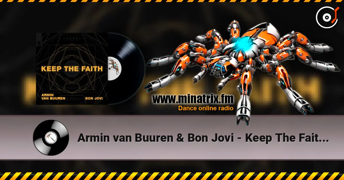 Armin van Buuren & Bon Jovi - Keep The Faith (Extended Mix) listen online in high quality | Minatrix.FM