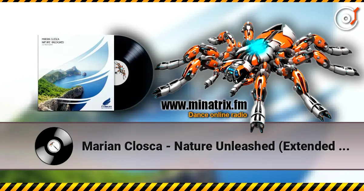 Marian Closca - Nature Unleashed (Extended Mix) listen online in high quality | Minatrix.FM