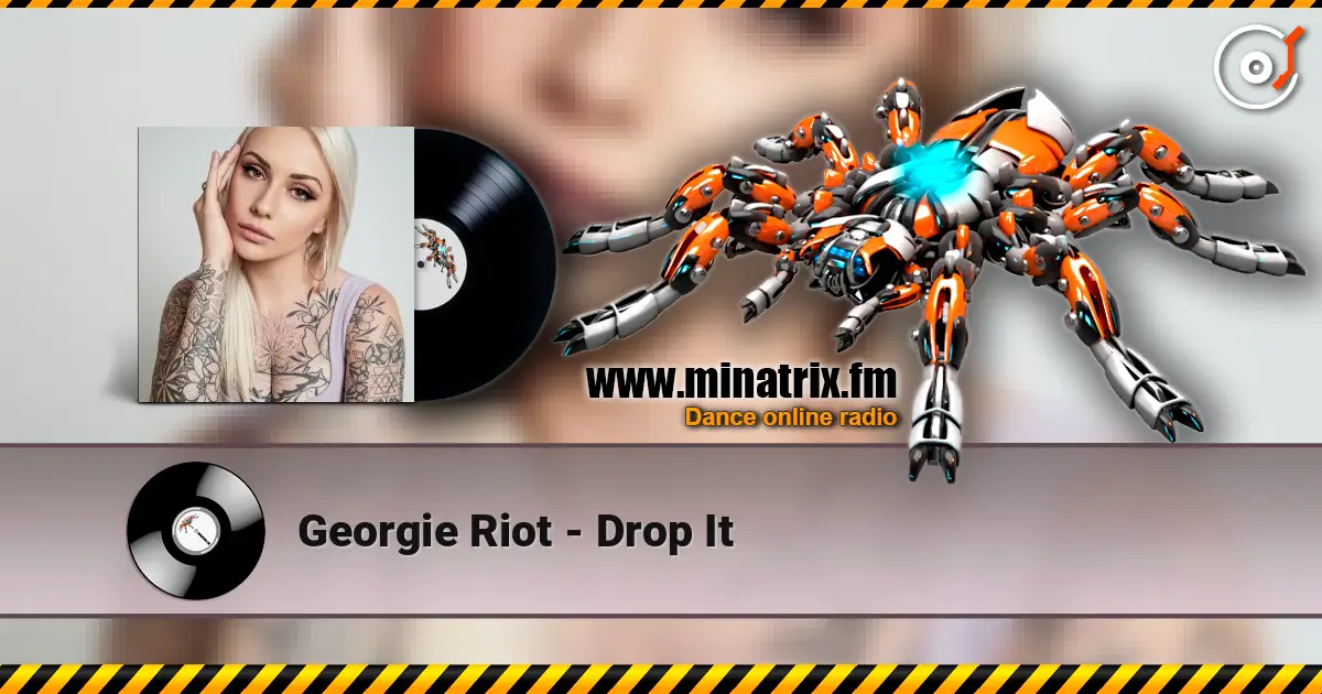 Georgie Riot - Drop It listen online in high quality | Minatrix.FM