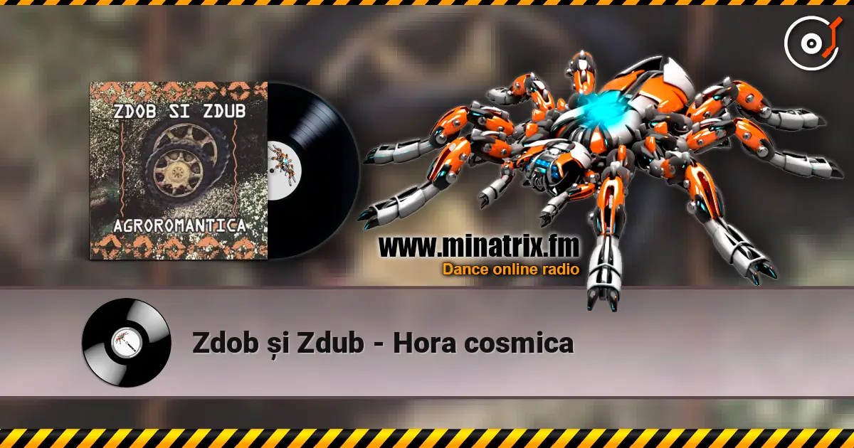 Zdob și Zdub - Hora cosmica listen online in high quality | Minatrix.FM
