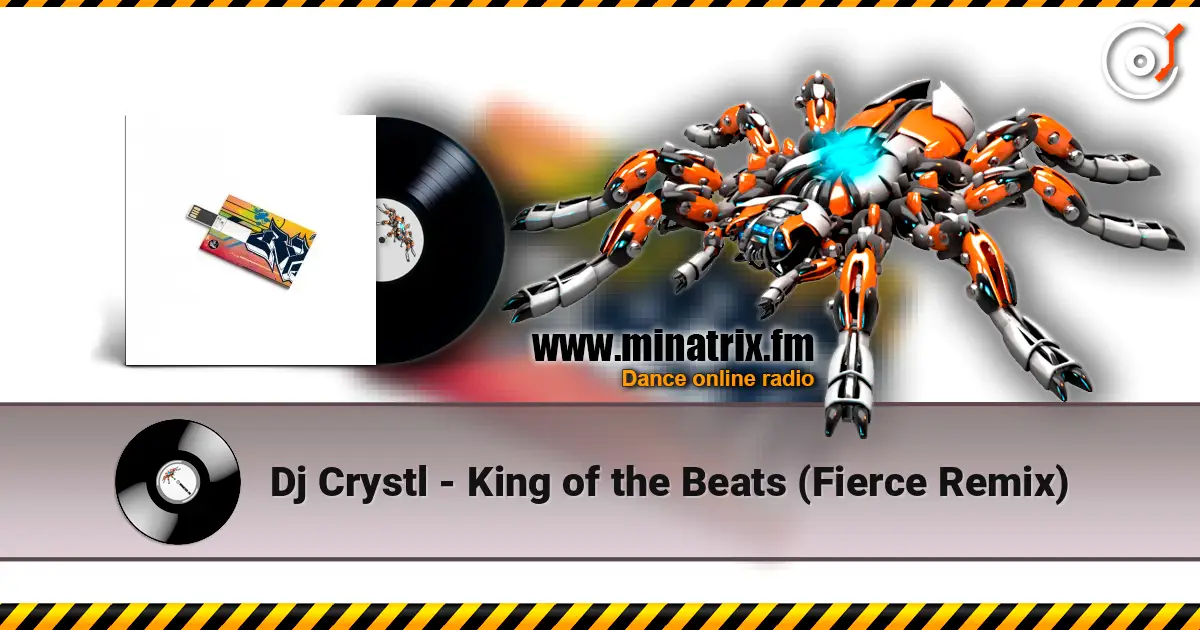Dj Crystl - King of the Beats (Fierce Remix) listen online in high quality | Minatrix.FM