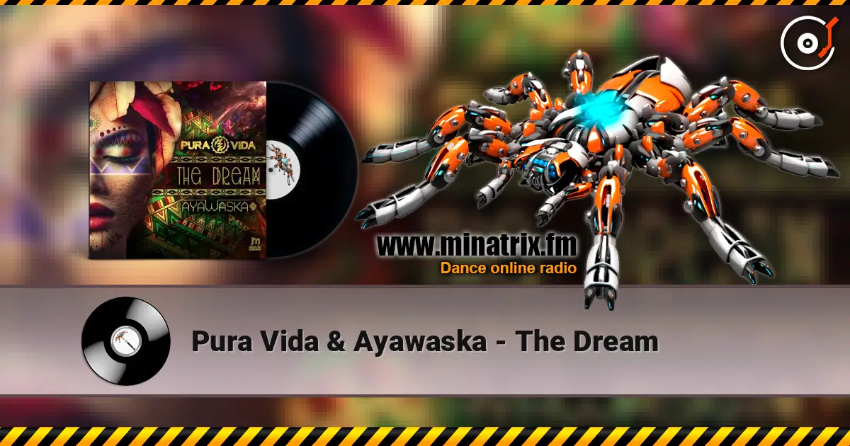 Pura Vida & Ayawaska - The Dream listen online in high quality | Minatrix.FM