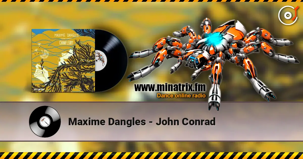 Maxime Dangles - John Conrad listen online in high quality | Minatrix.FM