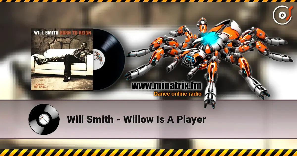 Will Smith - Willow Is A Player listen online in high quality | Minatrix.FM