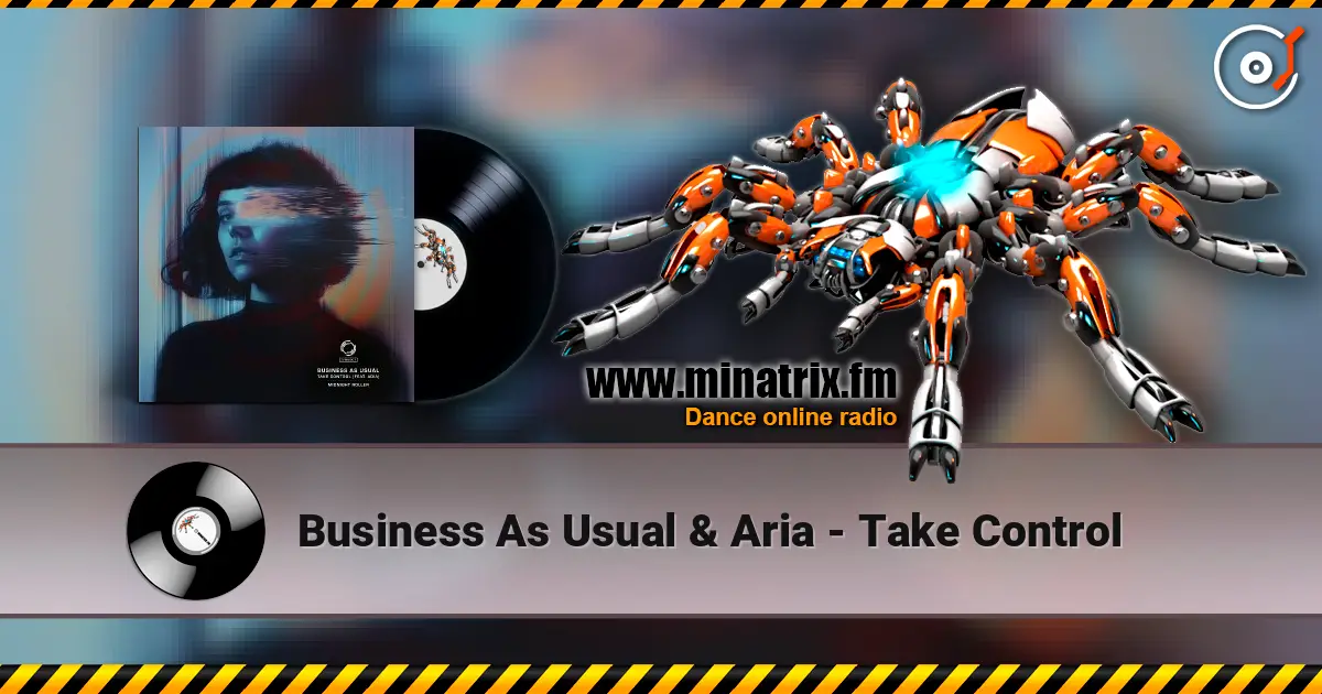 Business As Usual & Aria - Take Control listen online in high quality | Minatrix.FM