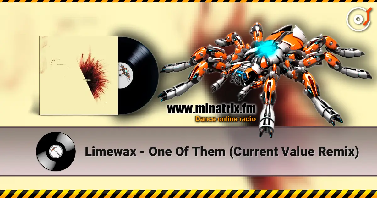 Limewax - One Of Them (Current Value Remix) listen online in high quality | Minatrix.FM