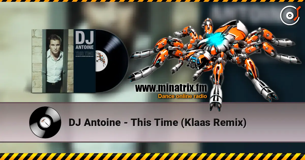 DJ Antoine - This Time (Klaas Remix) listen online in high quality | Minatrix.FM